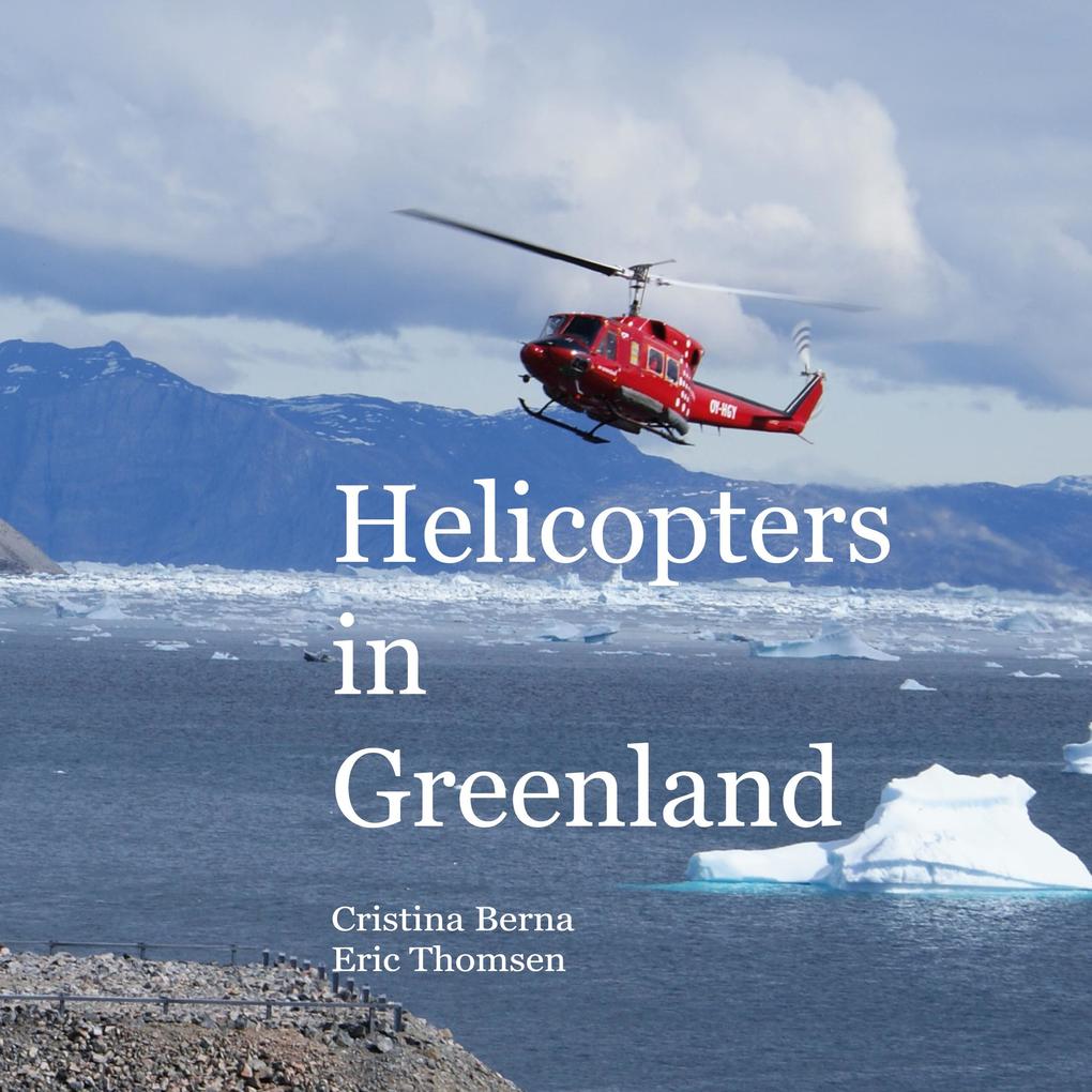 Helicopters in Greenland