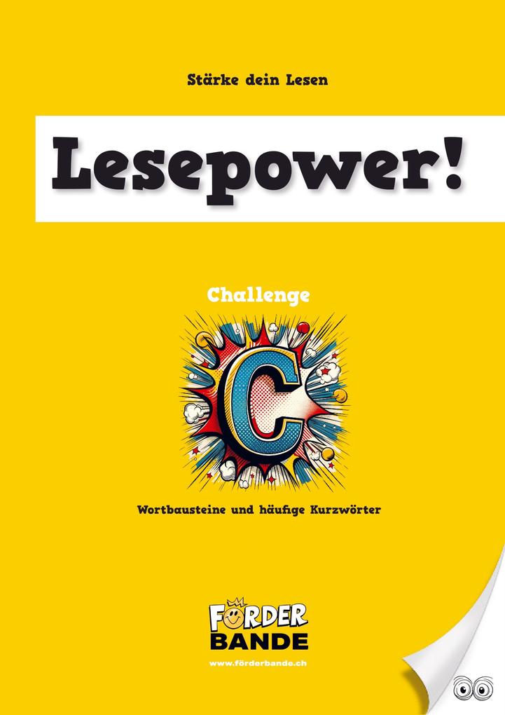 Lesepower! Challenge C - Wortbausteine und häufige Kurzwörter