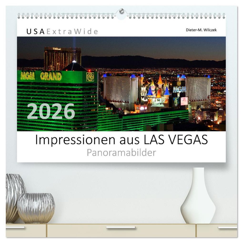 Impressionen aus LAS VEGAS (hochwertiger Premium Wandkalender 2026 DIN A2 quer) Kunstdruck in Hochglanz
