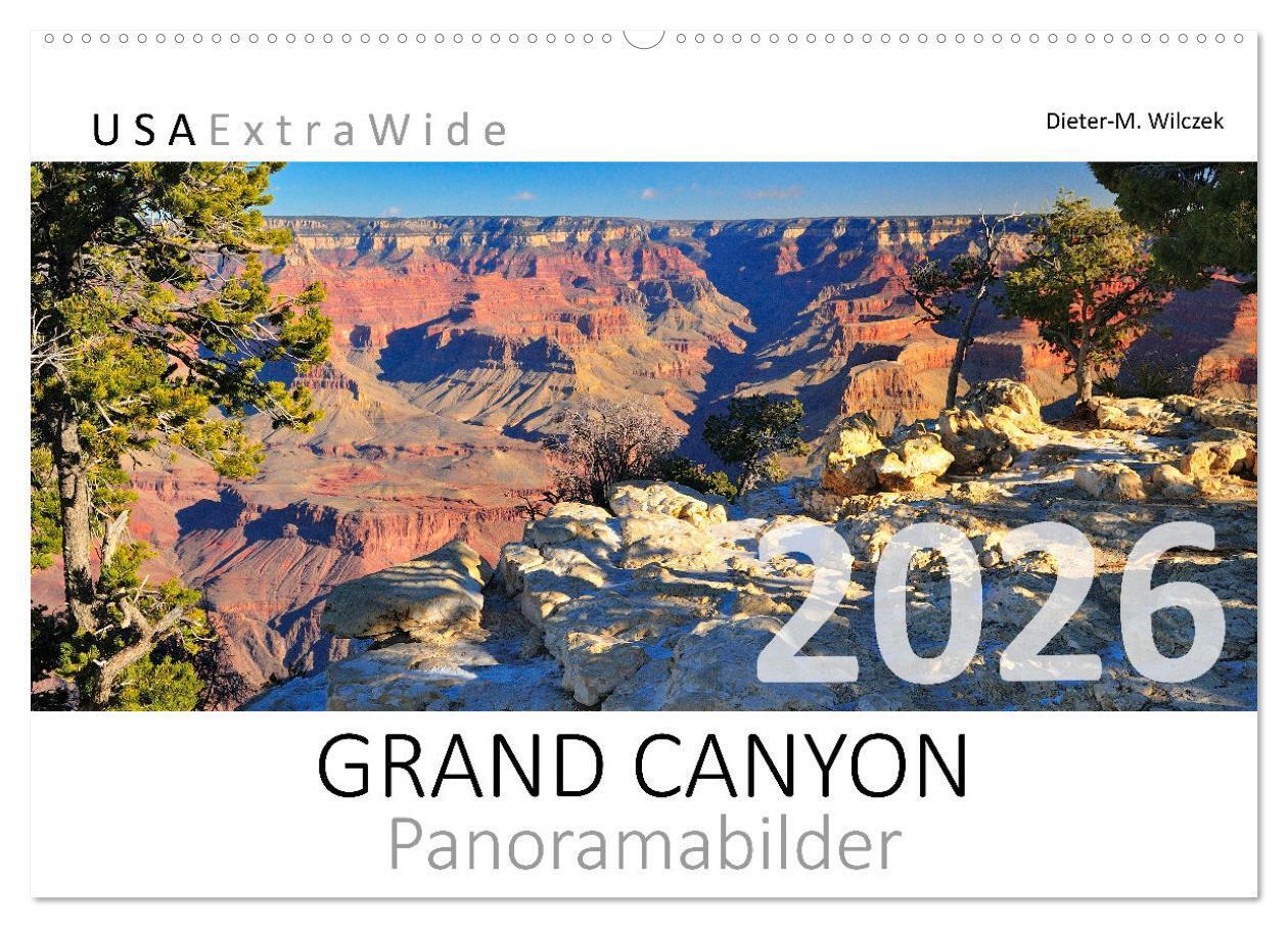 GRAND CANYON Panoramabilder (Wandkalender 2026 DIN A2 quer) CALVENDO Monatskalender