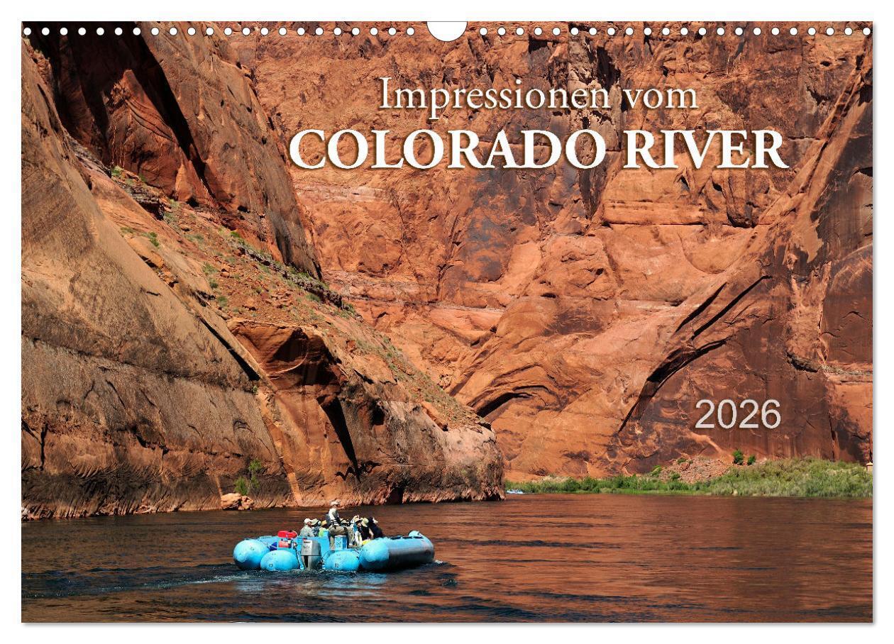 Impressionen vom Colorado River (Wandkalender 2026 DIN A3 quer) CALVENDO Monatskalender