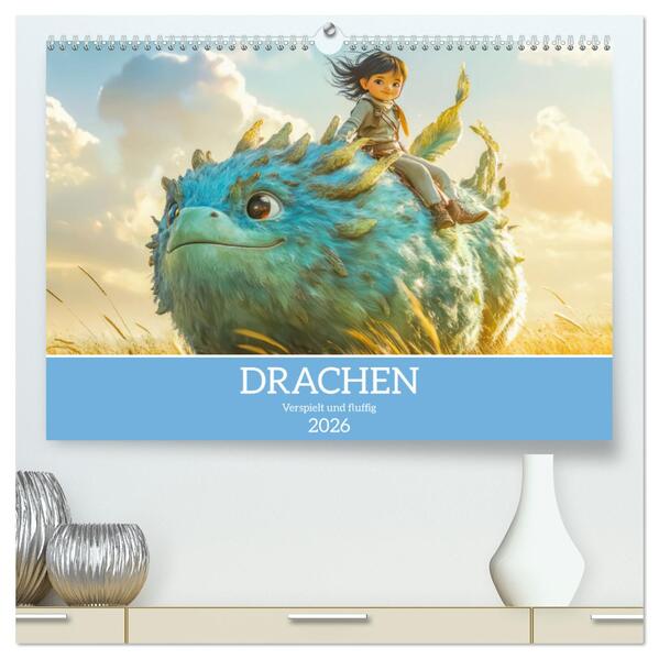 Drachen - Verspielt und fluffig (hochwertiger Premium Wandkalender 2026 DIN A2 quer) Kunstdruck in Hochglanz