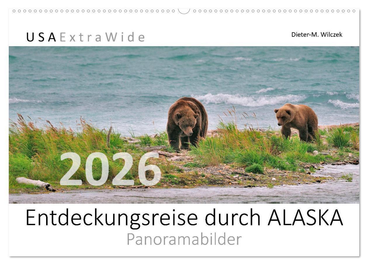 Entdeckungsreise durch ALASKA (Wandkalender 2026 DIN A2 quer) CALVENDO Monatskalender