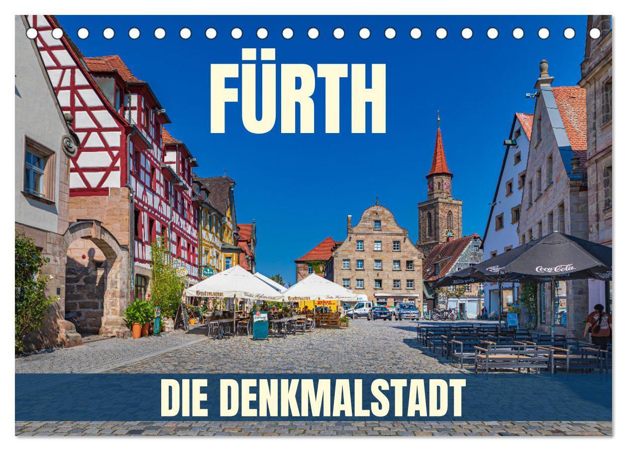 Fürth - die Denkmalstadt (Tischkalender 2026 DIN A5 quer) CALVENDO Monatskalender