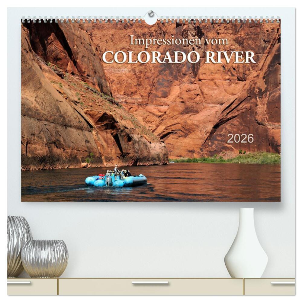 Impressionen vom Colorado River (hochwertiger Premium Wandkalender 2026 DIN A2 quer) Kunstdruck in Hochglanz