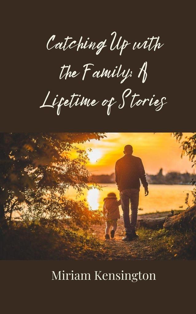 Catching Up with the Family