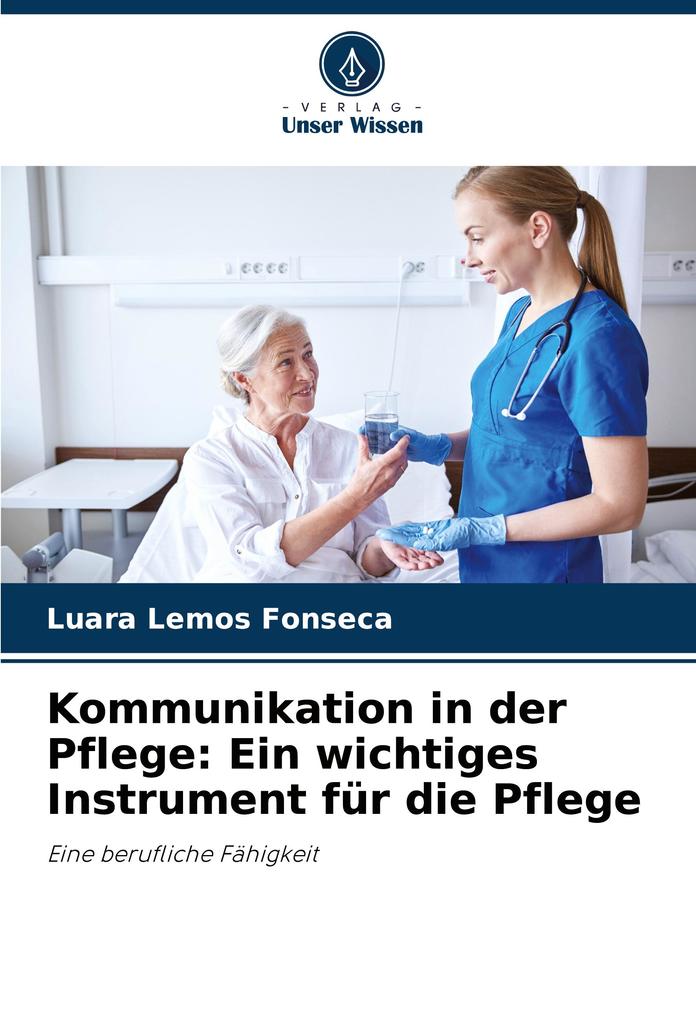 Kommunikation in der Pflege: Ein wichtiges Instrument für die Pflege