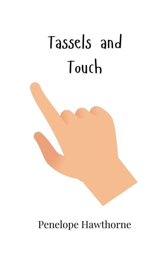Tassels and Touch