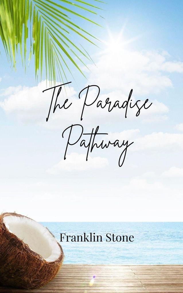 The Paradise Pathway