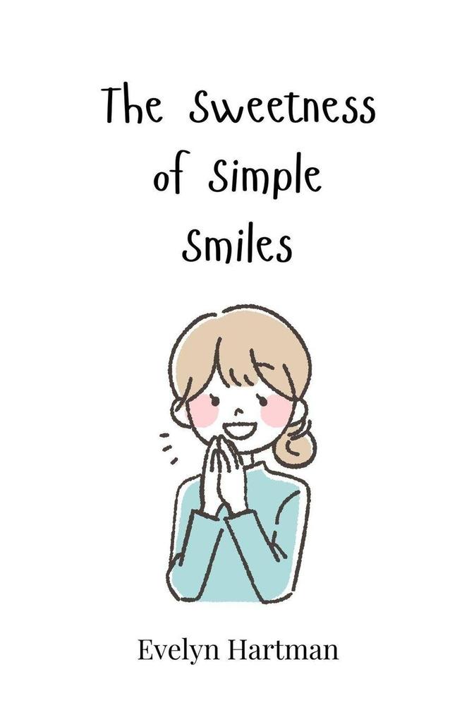 The Sweetness of Simple Smiles