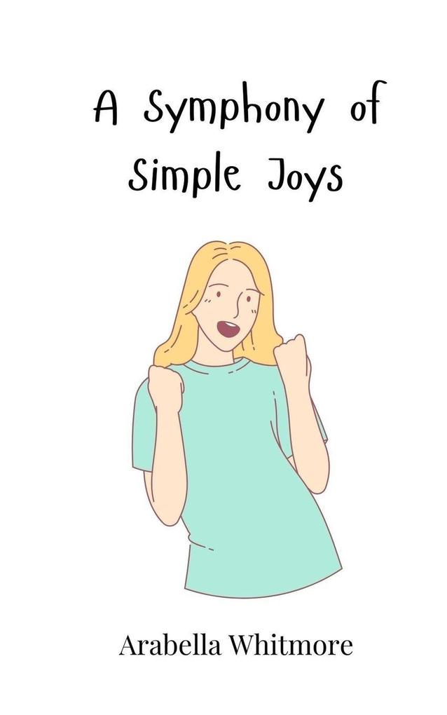 A Symphony of Simple Joys
