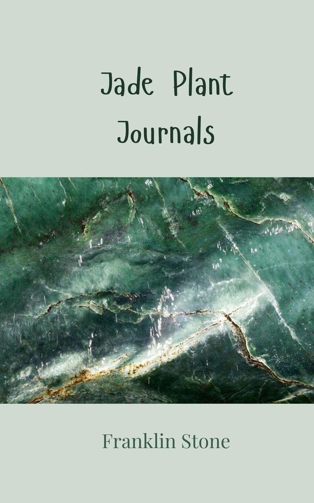 Jade Plant Journals