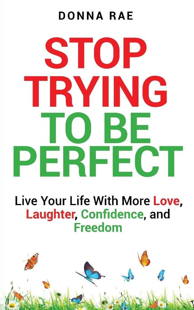 Stop Trying to be Perfect