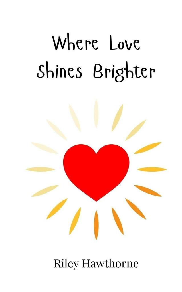 Where Love Shines Brighter