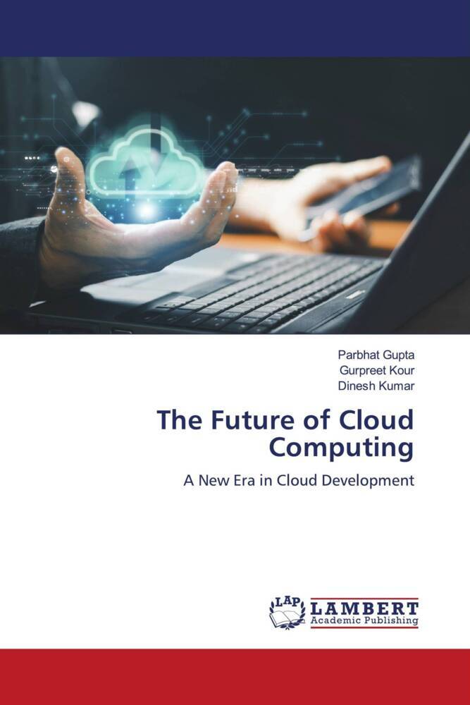 The Future of Cloud Computing