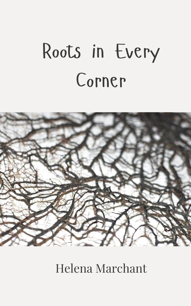Roots in Every Corner