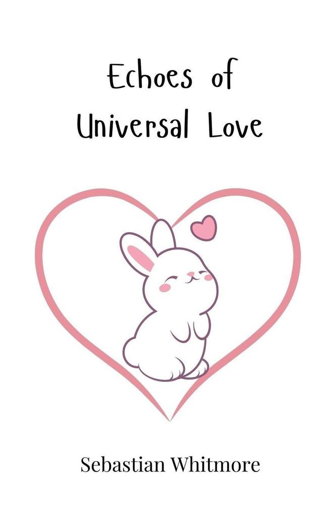 Echoes of Universal Love
