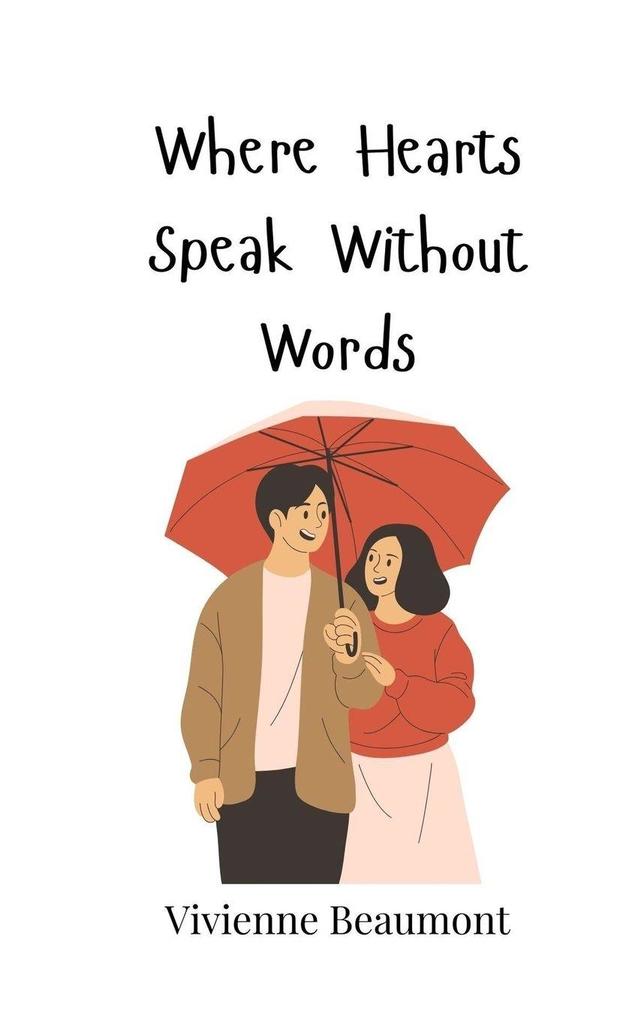 Where Hearts Speak Without Words