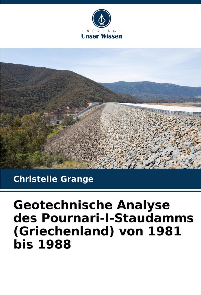Geotechnische Analyse des Pournari-I-Staudamms (Griechenland) von 1981 bis 1988