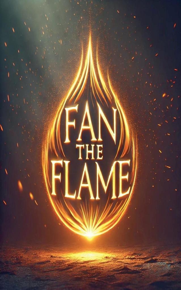 Fan The Flame
