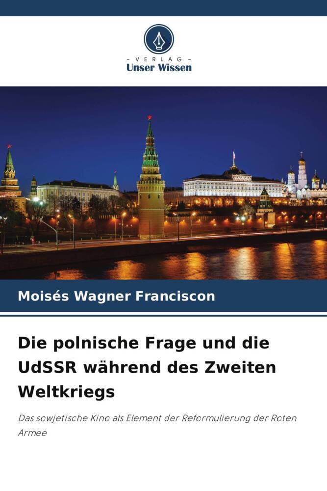 Die polnische Frage und die UdSSR während des Zweiten Weltkriegs