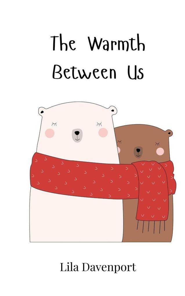 The Warmth Between Us