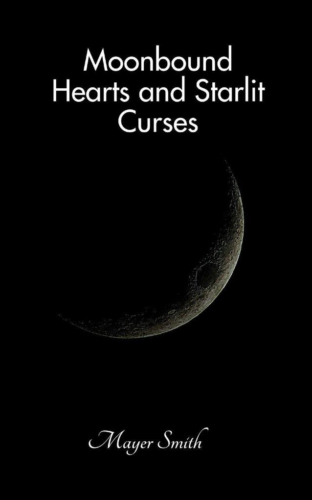 Moonbound Hearts and Starlit Curses