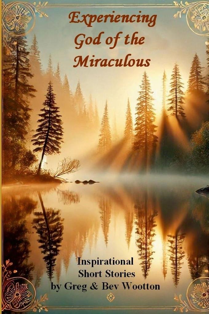 Experiencing God of the Miraculous