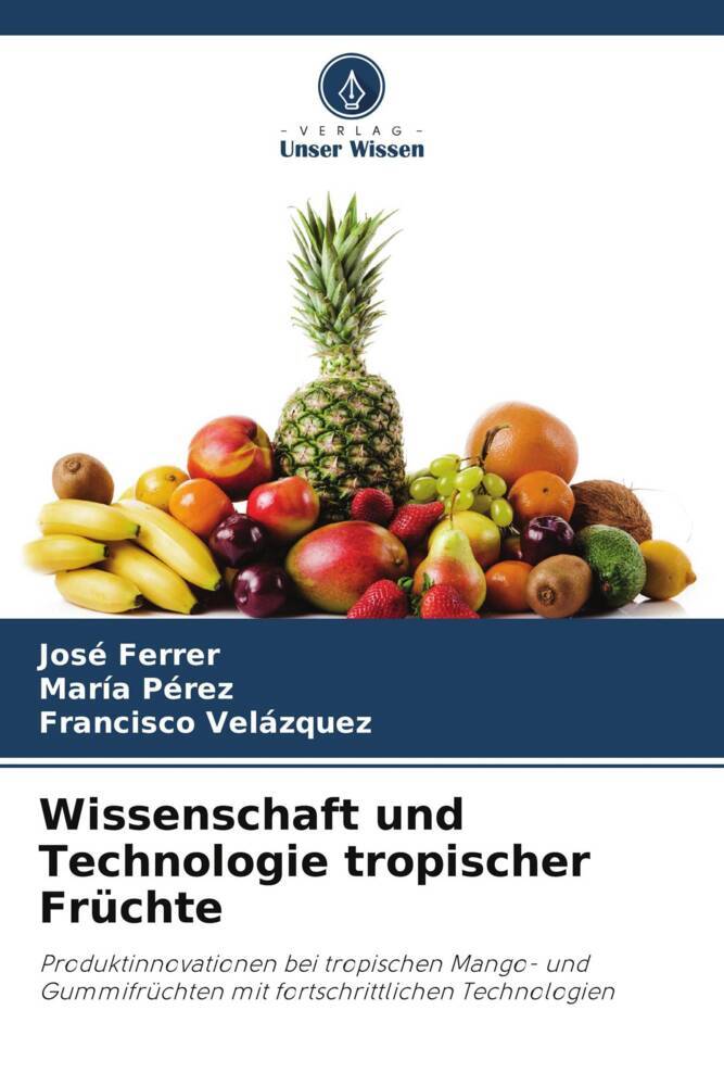 Wissenschaft und Technologie tropischer Früchte