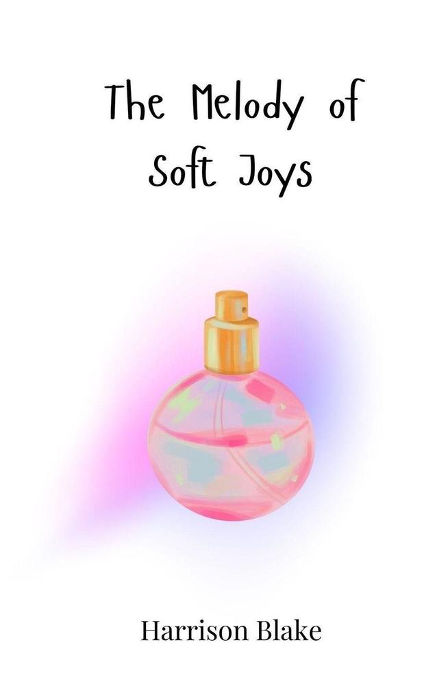 The Melody of Soft Joys