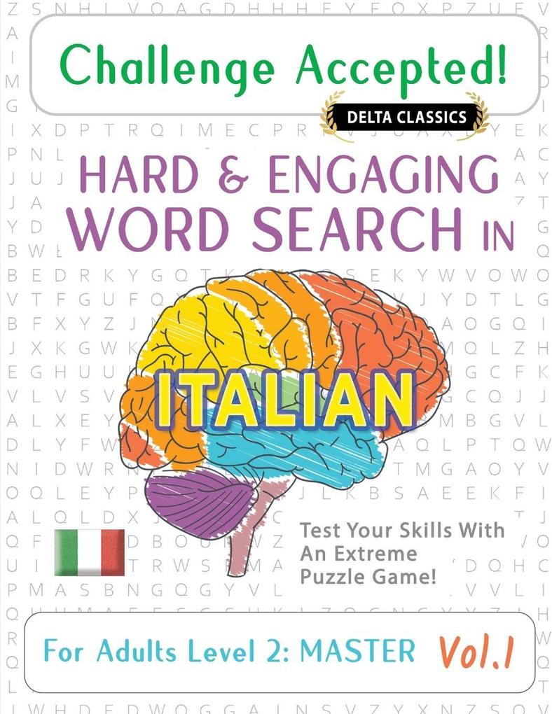 CHALLENGE ACCEPTED! - HARD AND ENGAGING WORD SEARCH IN ITALIAN FOR ADULTS LEVEL 2
