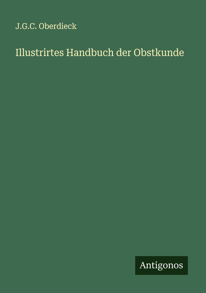 Illustrirtes Handbuch der Obstkunde