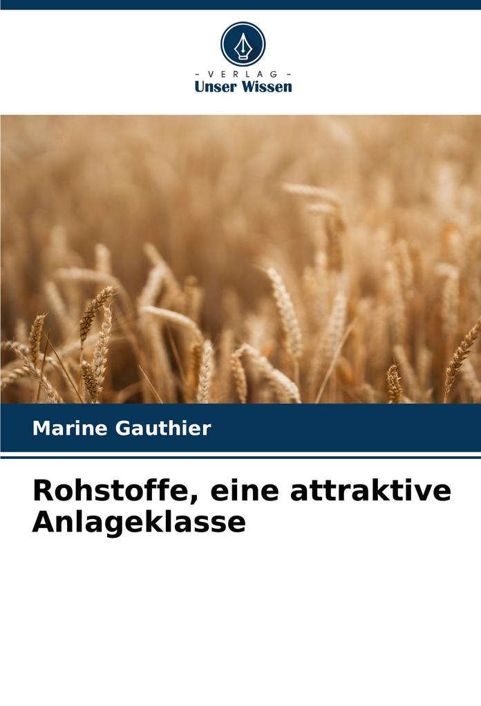 Rohstoffe eine attraktive Anlageklasse