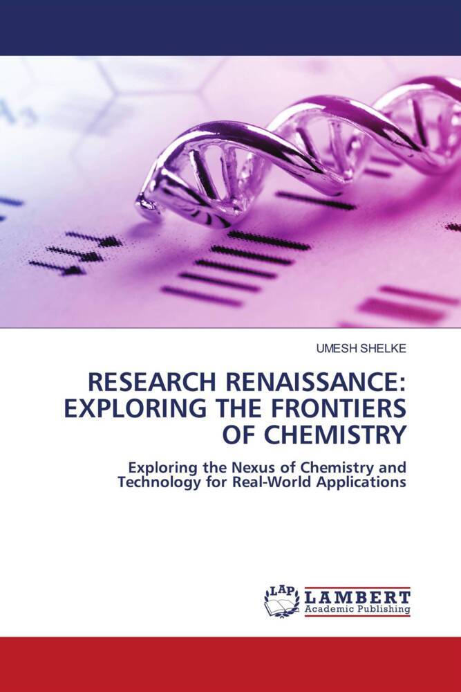 RESEARCH RENAISSANCE: EXPLORING THE FRONTIERS OF CHEMISTRY