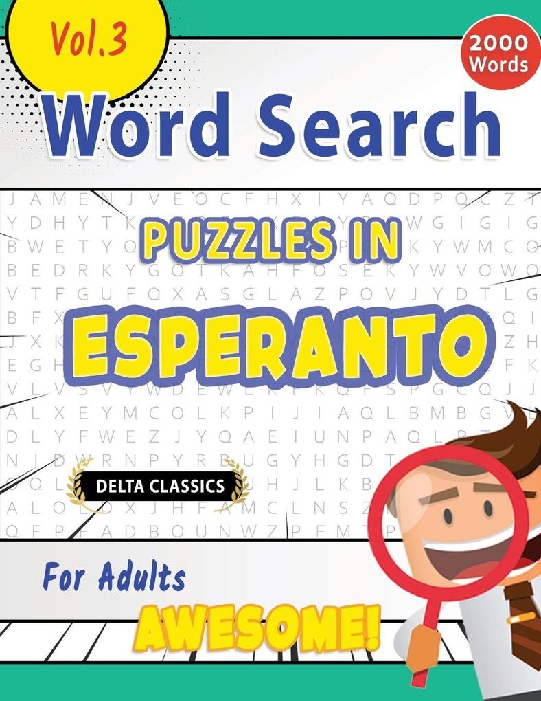 WORD SEARCH PUZZLES IN ESPERANTO FOR ADULTS - AWESOME! VOL.3 - DELTA CLASSICS