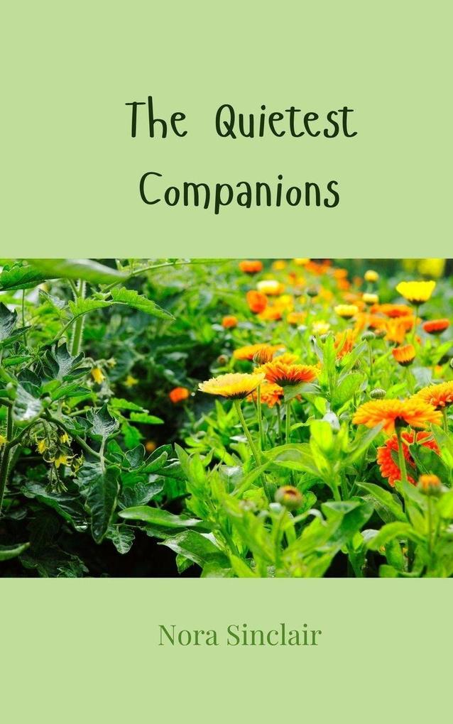 The Quietest Companions
