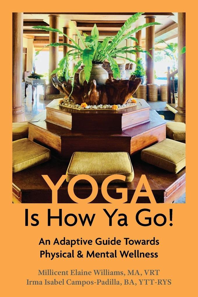 Yoga Is How Ya Go!