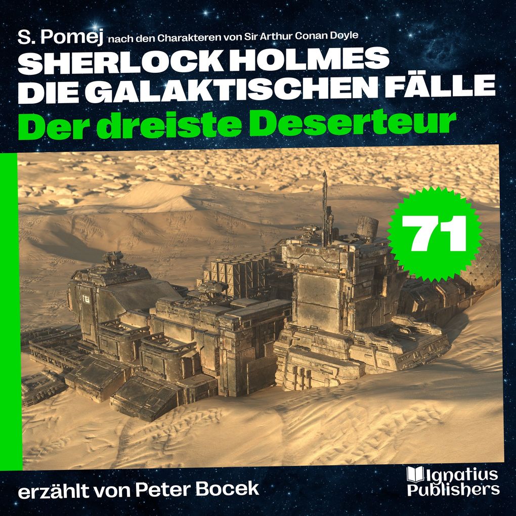 Der dreiste Deserteur (Sherlock Holmes - Die galaktischen Fälle Folge 71)