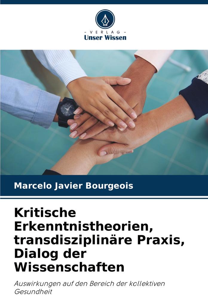 Kritische Erkenntnistheorien transdisziplinäre Praxis Dialog der Wissenschaften