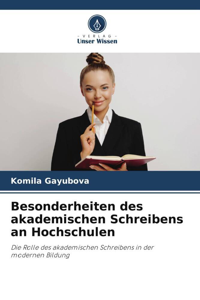Besonderheiten des akademischen Schreibens an Hochschulen