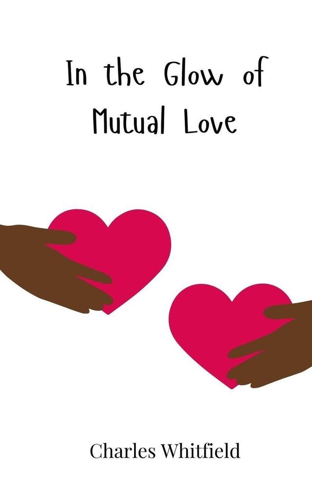 In the Glow of Mutual Love