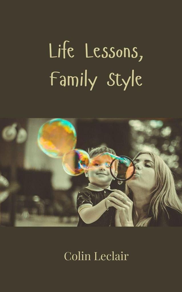 Life Lessons Family Style