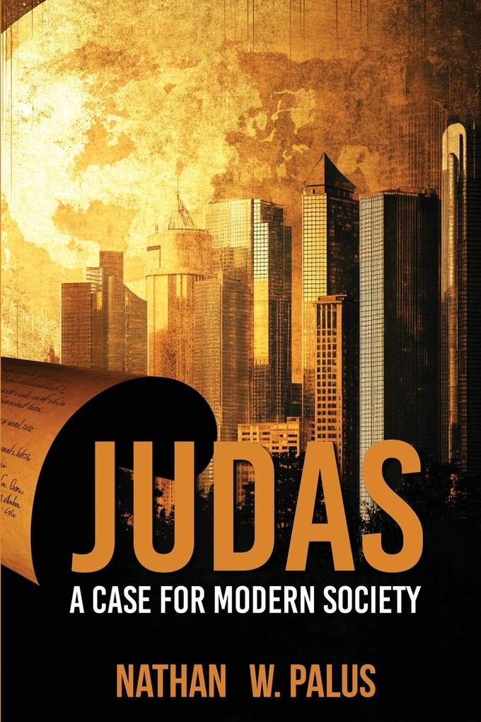 JUDAS A Case for Modern Society