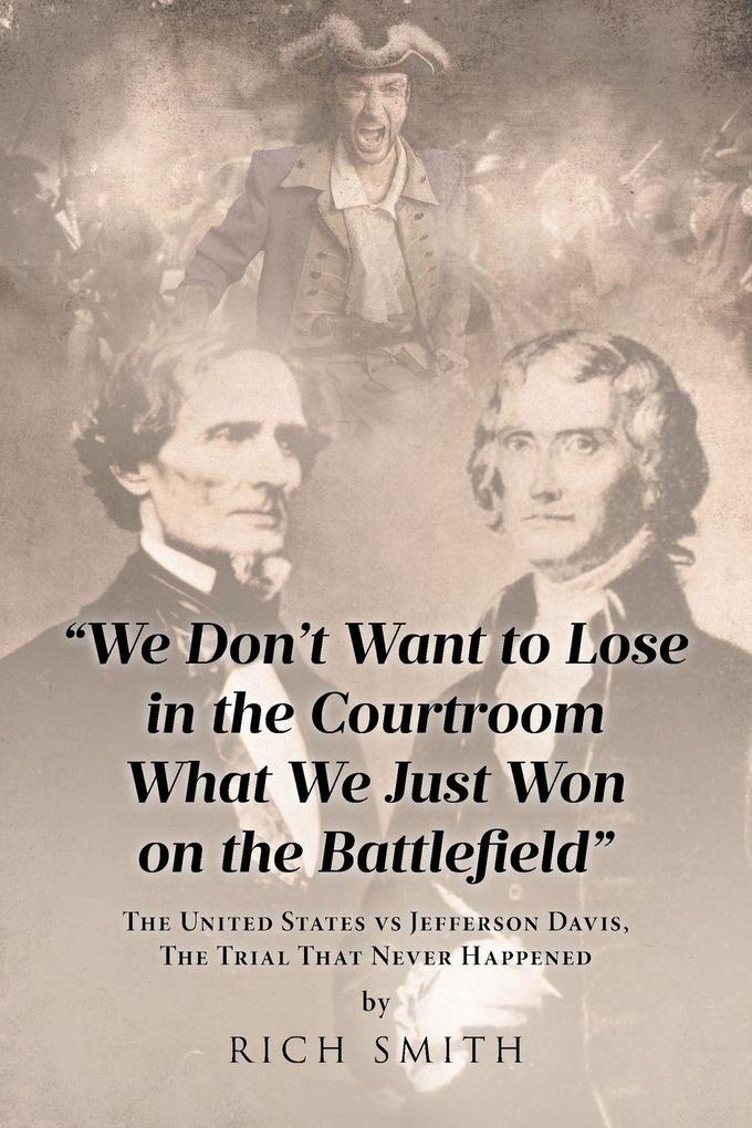 'We Don't Want to Lose in the Courtroom What We Just Won on the Battlefield'