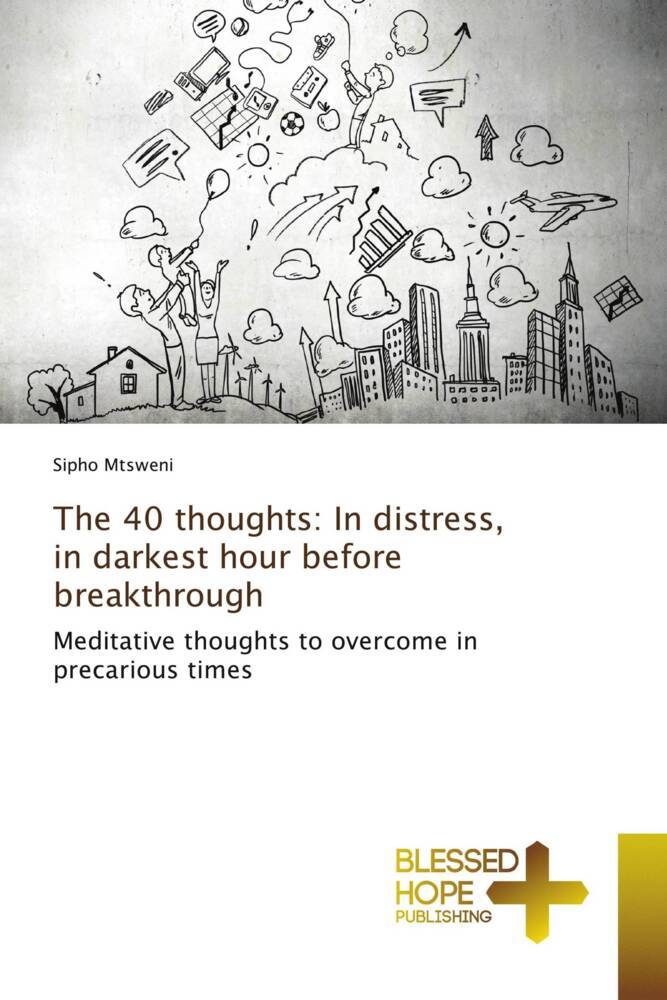 The 40 thoughts: In distress in darkest hour before breakthrough