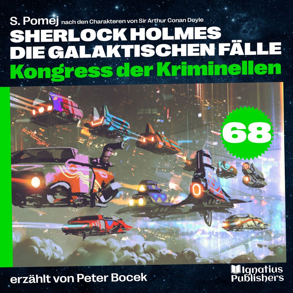 Kongress der Kriminellen (Sherlock Holmes - Die galaktischen Fälle Folge 68)