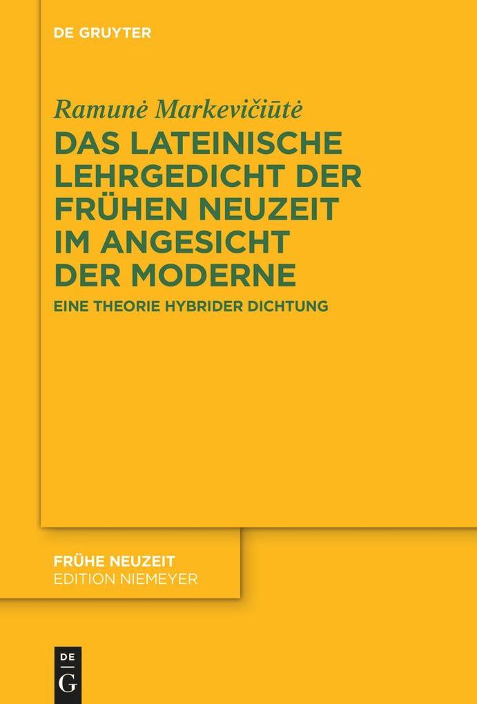 Das lateinische Lehrgedicht der Frühen Neuzeit im Angesicht der Moderne