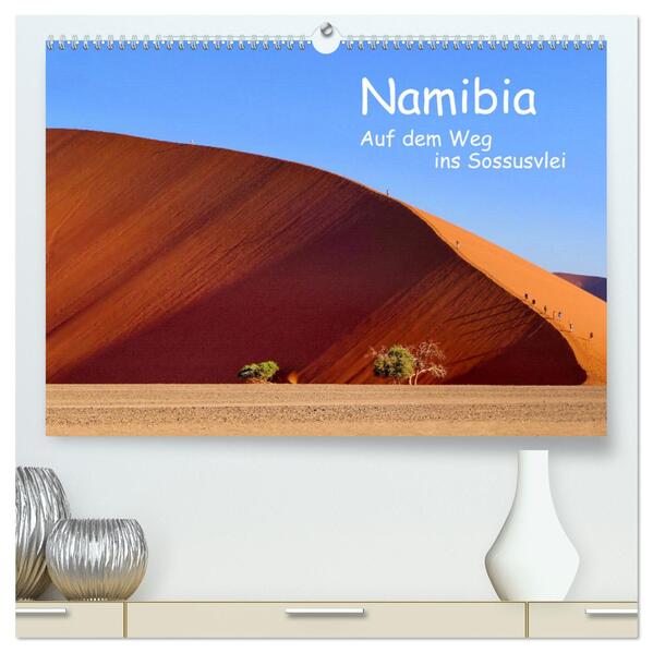 Namibia - Auf dem Weg ins Sossusvlei (hochwertiger Premium Wandkalender 2026 DIN A2 quer) Kunstdruck in Hochglanz
