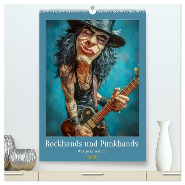Rockbands und Punkbands - Witzige Karikaturen (hochwertiger Premium Wandkalender 2026 DIN A2 hoch) Kunstdruck in Hochglanz