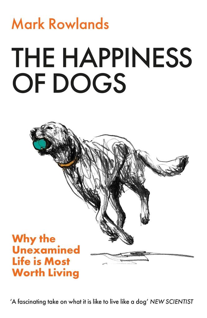 Granta Publications The Happiness Of Dogs